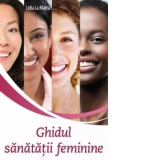 Ghidul sanatatii feminine