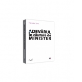 Adevarul in cautare de Minister