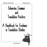 Enhancing Grammar and Translation Practice. A Handbook for Freshmen in Translation Studies