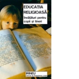 Educatia religioasa. Invataturi pentru copii si tineri