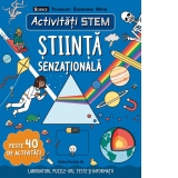 Activitati STEM: Stiinta senzationala