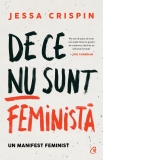 De ce nu sunt feminista. Un manifest feminin