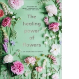 The Healing Power of Flowers