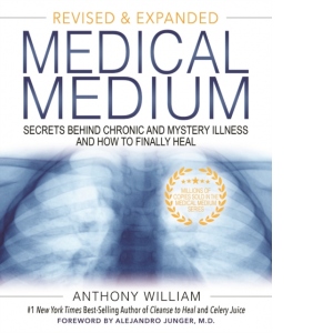 Medical Medium: Secrets Behind Chronic and Mystery Illness and How to Finally Heal