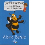 Jurnalul jucariilor lui Robin. Albina Bertie