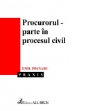 Procurorul - parte in procesul civil