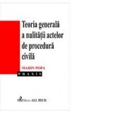 Teoria generala a nulitatii actelor de procedura civila