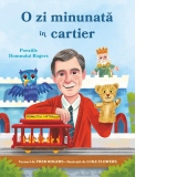 O zi minunata in cartier. Poeziile domnului Rogers