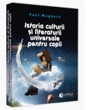 Istoria culturii si literaturii universale pentru copii