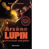 Arsene Lupin, gentlemanul spargator