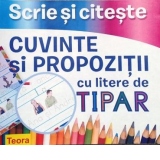 Scrie si citeste cuvinte si propozitii cu litere de tipar