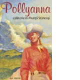 Pollyanna. Calatorie in Muntii Stancosi (volumul 6)