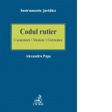 Codul rutier. Comentarii. Modele. Formulare