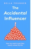 The Accidental Influencer