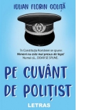 Pe cuvant de politist