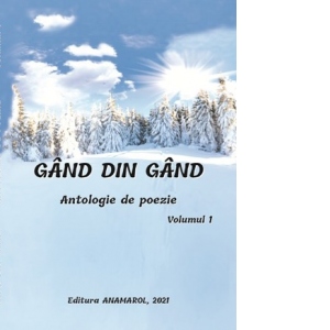 Gand din gand. Antologie de poezie, volumul 1