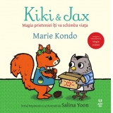 Kiki & Jax. Magia prieteniei iti va schimba viata