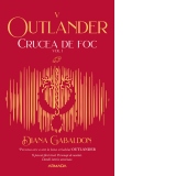 Crucea de foc vol. 1 (Seria Outlander, partea a V-a, editie 2021)