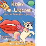 Kerry the Unicorn and Her Adventures in Space