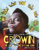 Crown: An Ode to the Fresh Cut