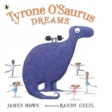 Tyrone O'Saurus Dreams