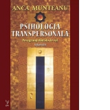 Psihologia transpersonala. Peregrinaj dincolo de val. Volumul II