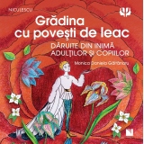 Gradina cu povesti de leac daruite din inima adultilor si copiilor