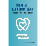 Strategii ale comunicarii in cabinetul stomatologic. Un model cultural si organizatoric