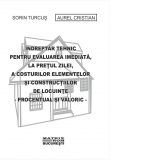 Indreptar tehnic pentru evaluarea imediata, la pretul zilei, a costurilor elementelor si constructiilor de locuinte, 06.2021