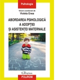 Abordarea psihologica a adoptiei si asistentei maternale