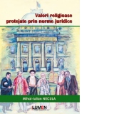 Valori religioase protejate prin norme juridice