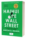 Haihui pe Wall Street. O strategie pentru investitii de succes care a trecut testul timpului