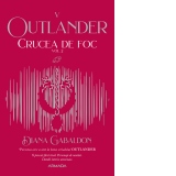 Crucea de foc vol. 2 (Seria Outlander, partea a V-a, editie 2021)