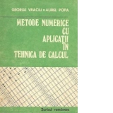 Metode numerice cu aplicatii in tehnica de calcul, Volumul I