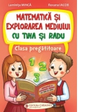 Matematica si explorarea mediului cu Tina si Radu. Clasa pregatitoare