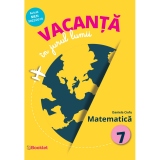 Vacanta in jurul lumii. Matematica, clasa a VII-a