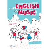 Learn English with music. Caiet de lucru pentru clasa I