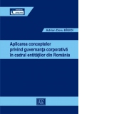 Aplicarea conceptelor privind guvernanta corporativa in cadrul entitatilor din Romania