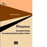 Finance. Une approche theorique des concepts fondamentales utilisees en finance