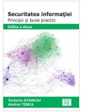 Securitatea informatiei. Principii si bune practici. Editia a doua