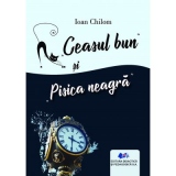 "Ceasul bun" si "Pisica neagra"