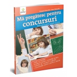 Ma pregatesc pentru concursuri. Matematica pentru clasele I si a II-a