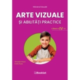 Arte vizuale si abilitati practice. Manual pentru clasa a IV-a