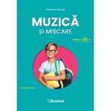 Muzica si miscare. Manual pentru clasa a III-a