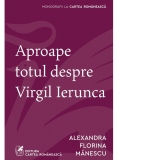 Aproape totul despre Virgil Ierunca