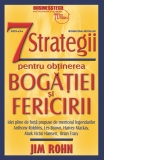 7 strategii pentru obtinerea bogatiei si fericirii. Editia a III-a