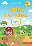 Hai la gradi! Vizita la ferma. Activitati. 2-3 ani