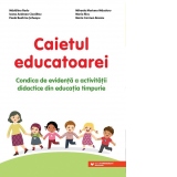 Caietul educatoarei. Condica de evidenta a activitatii didactice din educatia timpurie