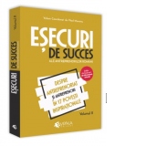 Esecuri de succes ale antreprenorilor romani. Volumul II. Despre antreprenoriat si antreprenori in 17 povesti inspirationale