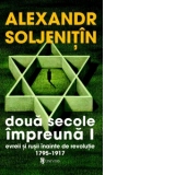 Doua secole impreuna vol.1 - Evreii si rusii inainte de revolutie 1795-1917